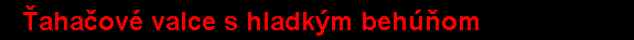 �aha�ov� valce s hladk�m beh��om
