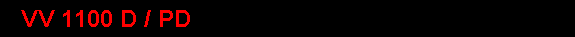 VV 1100 D / PD