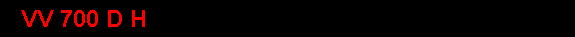 VV 700 D H