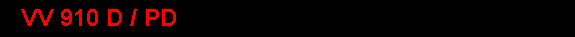 VV 910 D / PD